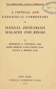 Cover of: A critical and exegetical commentary on Haggai, Zechariah, Malachi and Jonah by Hinckley G. T. Mitchell