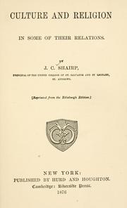 Cover of: Culture and religion in some of their relations / by J.C. Shairp.
