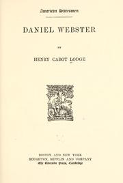 Cover of: Daniel Webster. by Henry Cabot Lodge
