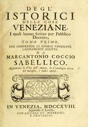 Cover of: Degl' istorici delle cose Veneziane: i quali hanno scritto per pubblico decreto ...