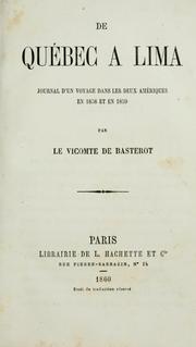 Cover of: De Québec à Lima by Basterot, Florimond Jacques comte de.