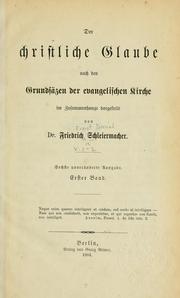 Cover of: christliche Glaube nach den Grundsätzen der evangelischen Kirche im Zusammenhange dargestellt.