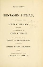 Cover of: Descendants of Benjamin Pitman: fifth generation from Henry Pitman of Nassau, with his ancestry to John Pitman, first of the family in the colonly of R.I.