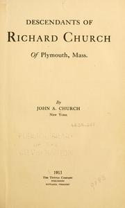 Cover of: Descendants of Richard Church of Plymouth, Mass. by John A. Church