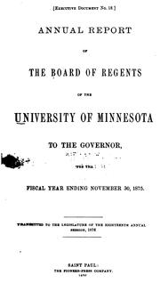 Cover of: Annual Report of the Board of Regents of the University of Minnesota to the Governor for the ...