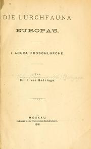 Cover of: Die Lurchfauna Europa's. by Iakov Vladimerovich Bedriaga