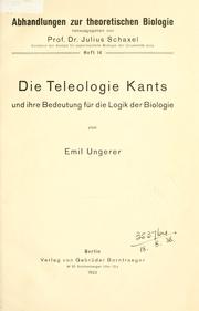 Cover of: Die Teleologie Kants und ihre Bedeutung für die Logik der Biologie. by Emil Ungerer