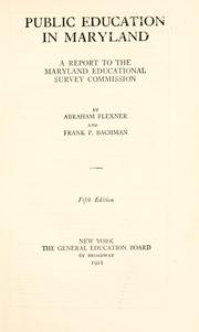Cover of: Public education in Maryland: a report to the Maryland Educational Survey Commission