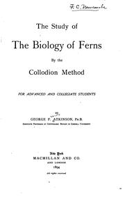 Cover of: The Study of the Biology of Ferns by the Collodion Method: For Advanced and ...