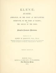 Cover of: Elene; Judith; Athelstan, or, The fight at Brunanburh: and Byrhtnoth, or The fight at Maldon: Anglo-Saxon poems.