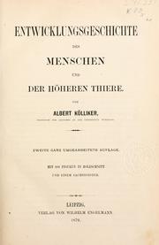 Cover of: Entwicklungsgeschichte des Menschen und der höheren Thiere by Albert Kölliker