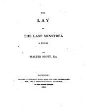 Cover of: The Lay of the Last Minstrel: A Poem by Sir Walter Scott, James Ballantyne and Co