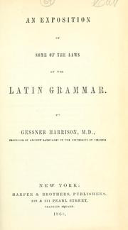 Cover of: exposition of some of the laws of the Latin grammar