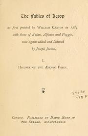 Cover of: The fables of Aesop, as first printed by William Caxton in 1484, with those of Avian, Alfonso and Poggio, now again edited and induced by Joseph Jacobs.