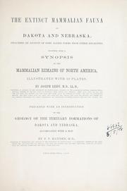 Cover of: extinct mammalian fauna of Dakota and Nebraska: Including an account of some allied forms from other  localities, together with a synopsis of the mammalian  remains of North America