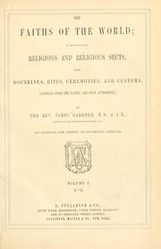 Cover of: The faiths of the world: an account of all religions and religious sects, their doctrines, rites, ceremonies, and customs.