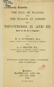 Cover of: The fall of Plataea: and The plague at Athens from Thucydides II. and III.