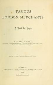 Cover of: Famous London merchants.: A book for boys.