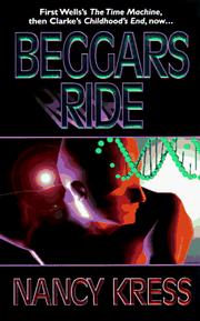 Cover of: Beggars Ride (Beggars Trilogy (also known as Sleepless Trilogy)) by Nancy Kress