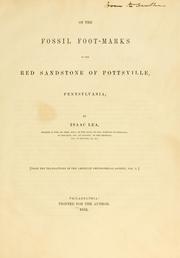 Cover of: Fossil foot-marks in the red sandstone of Pottsville, Pa. by Isaac Lea