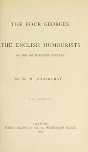 Cover of: The four Georges: The English humourists of the eighteenth century.