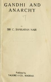 Cover of: Gandhi and anarchy by Sankaran Nair, C. Sir