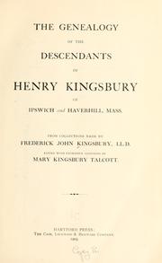 Cover of: genealogy of the descendants of Henry Kingsbury. | Kingsbury, Fred, J.