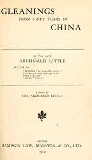 Cover of: Gleanings from fifty years in China by Archibald Little. by Archibald John Little