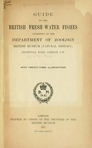 Cover of: Guide to the British fresh-water fishes exhibited in the Department of Zoology, British Museum (Natural History).