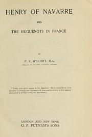 Cover of: Henry of Navarre and the Huguenots in France