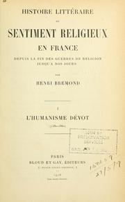 Cover of: Histoire littéraire du sentiment religieux en France depuis la fin des querres de religion jusqu'à nos jours.