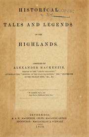 Cover of: Historical tales and legends of the Highlands.