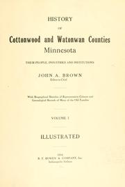 Cover of: History of Cottonwood and Watonwan counties, Minnesota by John A. Brown, editor-in-chief.