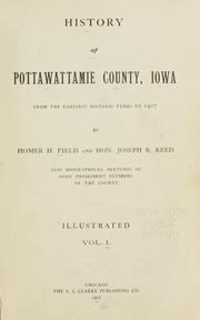 Cover of: History of Pottawattamie County, Iowa: from the earliest historic times to 1907