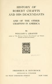 Cover of: History of Robert Chaffin and his descendants, and of the other Chaffins in America