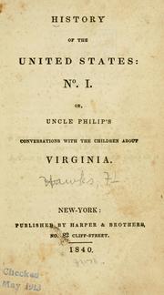 Cover of: History of the United States: no. I: or, Uncle Philip's conversations with the children about Virginia.
