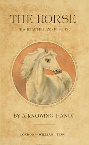 Cover of: The horse, his beauties and defects