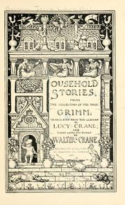 Cover of: Household stories from the collection of the Bros. Grimm