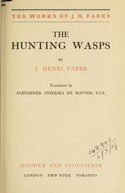 Cover of: The hunting wasps.: Translated by Alexander Teixeira de Mattos.