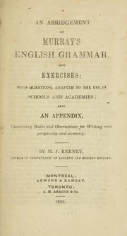 Cover of: abridgement of Murray's English grammar, and exercises: with questions, adapted to the use of schools and academies; also, an appendix, containing rules and observations for writing with perspicuity and accuracy