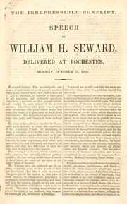 Cover of: irrepressible conflict: speech by William H. Seward, delivered at Rochester, Monday, October 27, 1858.