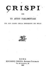 Cover of: Crispi per un antico parlamentare: col suo diario della spedizione dei mille