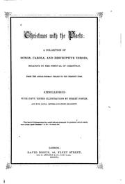 Cover of: Christmas with the Poets: A Collection of Songs, Carols, and Descriptive Verses Relating to the ...