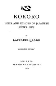Cover of: Kokoro: Hints and Echoes of Japanese Inner Life by Lafcadio Hearn