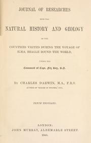 Cover of: Journal of researches into the natural history and geology of the countries visited during the voyage of H.M.S. Beagle round the world by Charles Darwin
