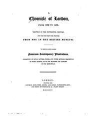 Cover of: A Chronicle of London: From 1089 [i.e. Ten Eighty Nine] to 1483 [i.e. Fourteen Eighty Three ...