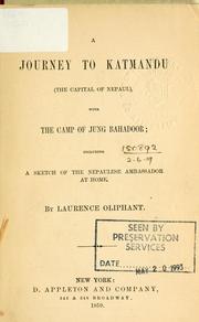 Cover of: A journey to Katmandu (The Capital of Nepaul): with the Camp of Jung Bahadoor; including a sketch of the Nepaulese Ambassador at home.