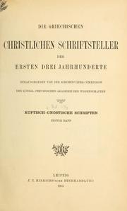 Cover of: Koptisch-gnostische Schriften.: Hrsg. im Auftrage der Kirchenväter-Commission der Königl.  Preussischen Akademie der Wissenschaften.