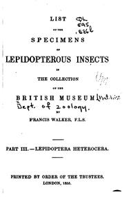 Cover of: List of the Specimens of Lepidopterous Insects in the Collection of the  British Museum: Part III Lepidoptera Heterocera