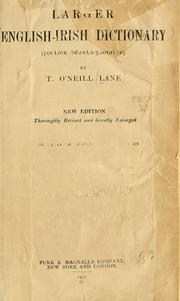 Cover of: Larger English-Irish dictionary. by Timothy O'Neill-Lane